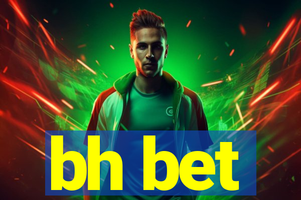 bh bet